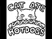 CAT ATE HOTDOGS